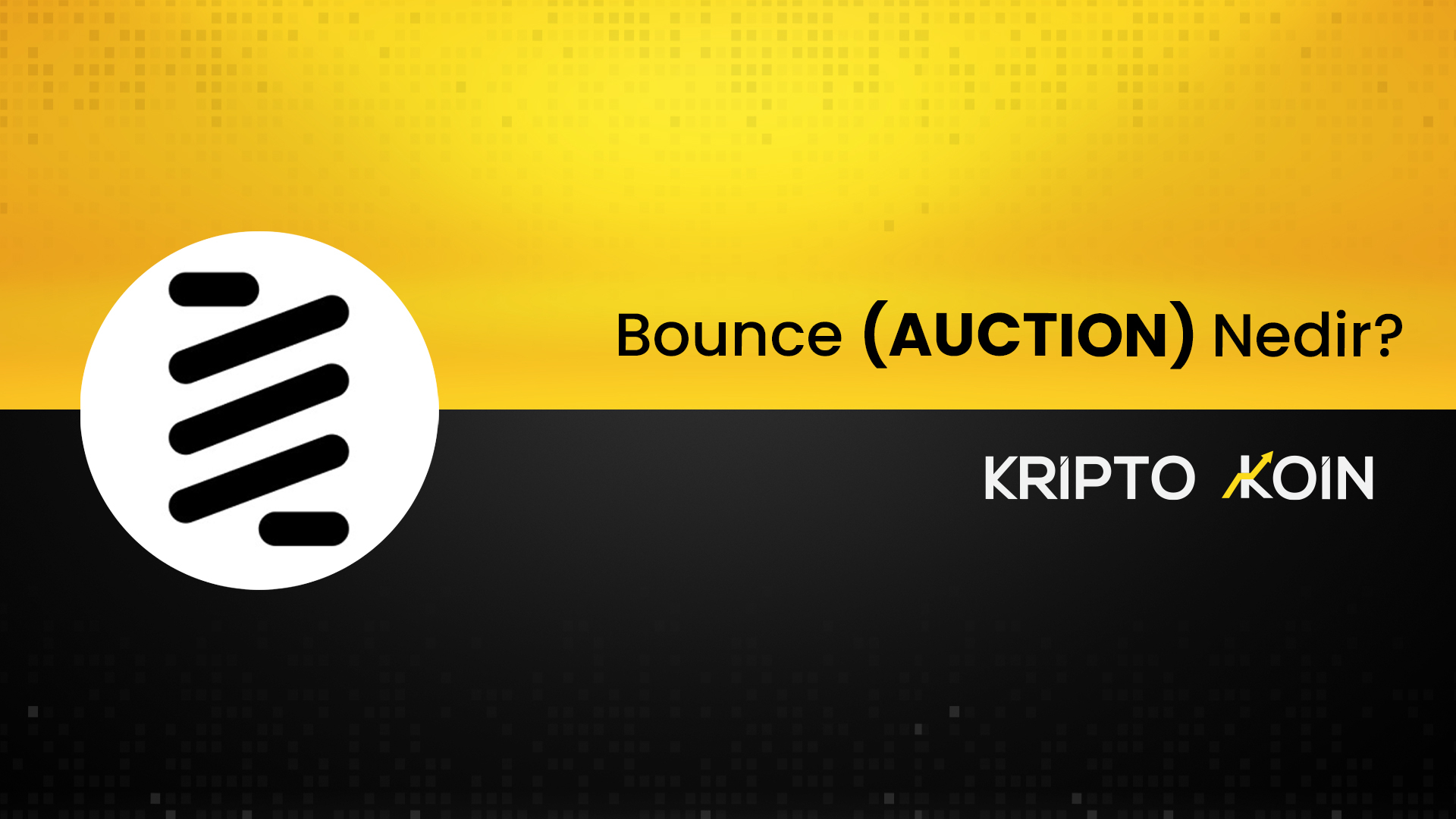 Bounce Nedir? AUCTION Ne İşe Fayda?