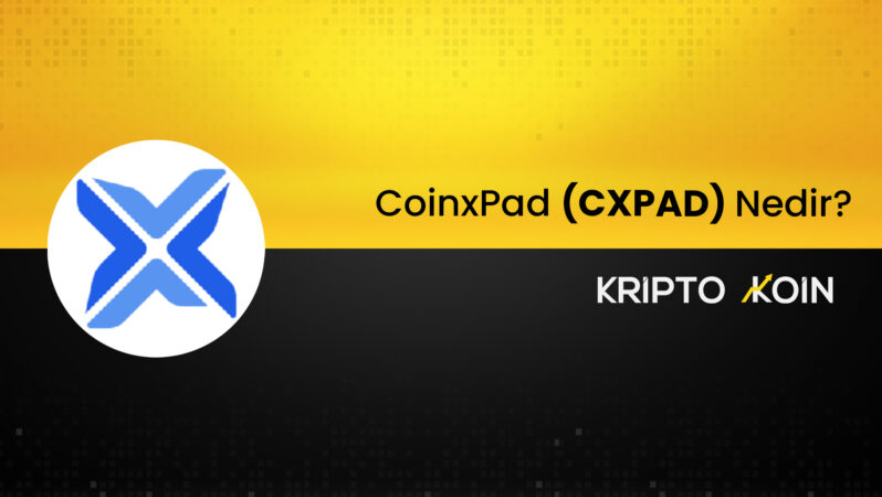 CoinxPad Nedir? CXPAD Ne İşe Fayda?