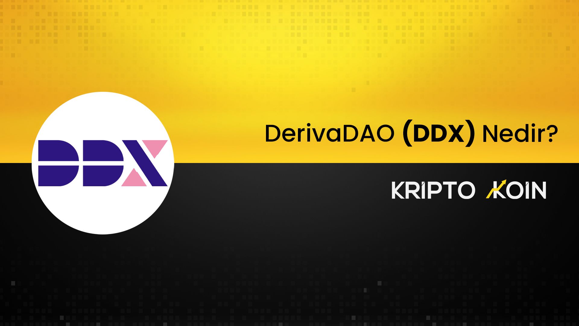 DerivaDAO Nedir? DDX Ne İşe Fayda?