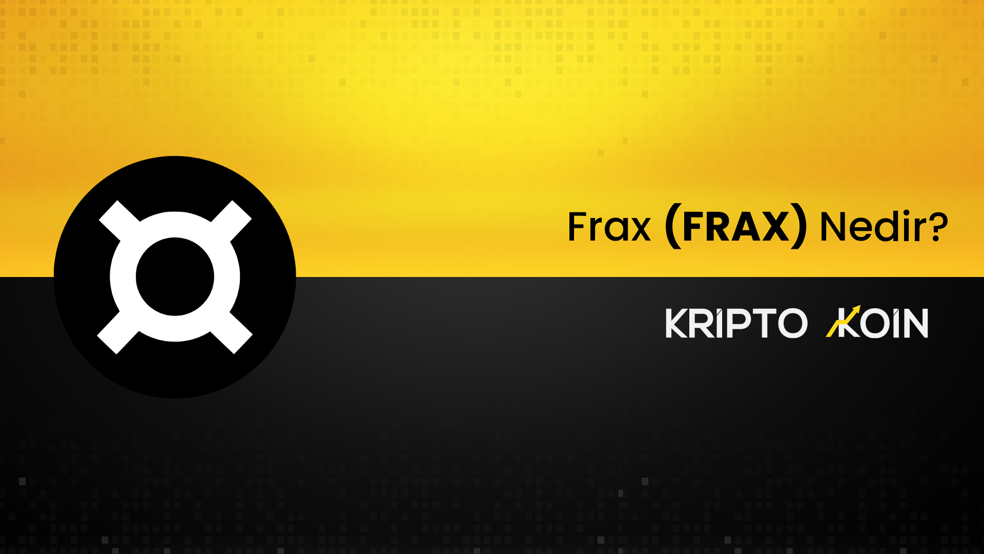 Frax Nedir? FRAX Coin Ne İşe Fayda?