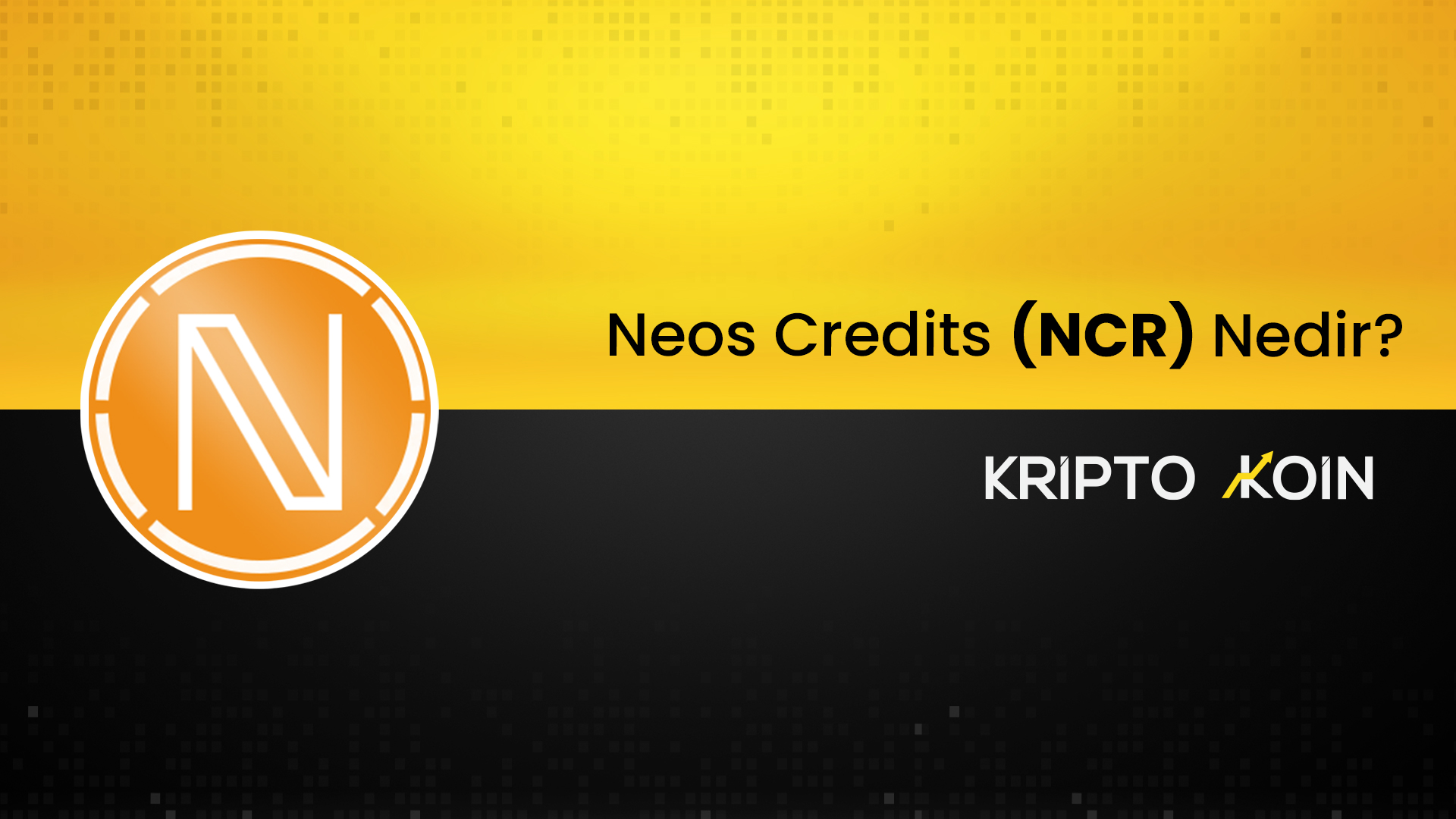 Neos Credits Nedir? NCR Coin Ne İşe Fayda?