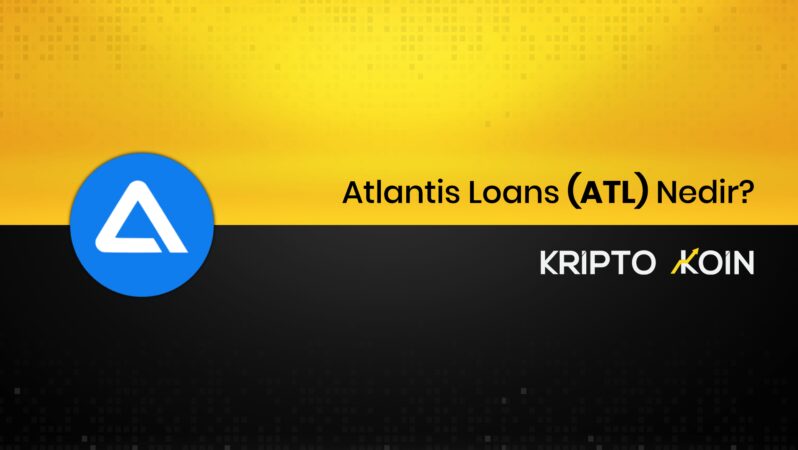 Atlantis Loans Nedir? ATL Ne İşe Fayda?