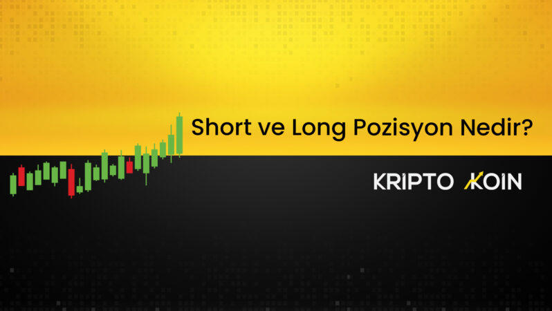 Short ve Long Konum Nedir?