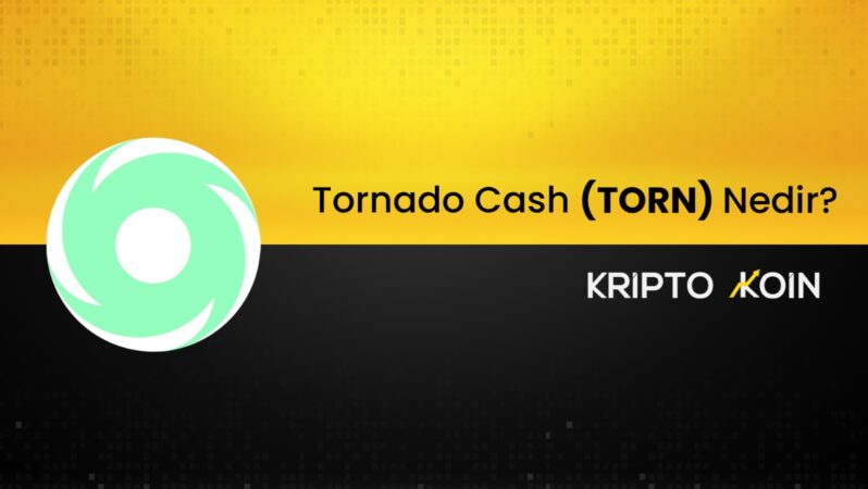 Tornado Cash Nedir? TORN Coin Ne İşe Fayda?