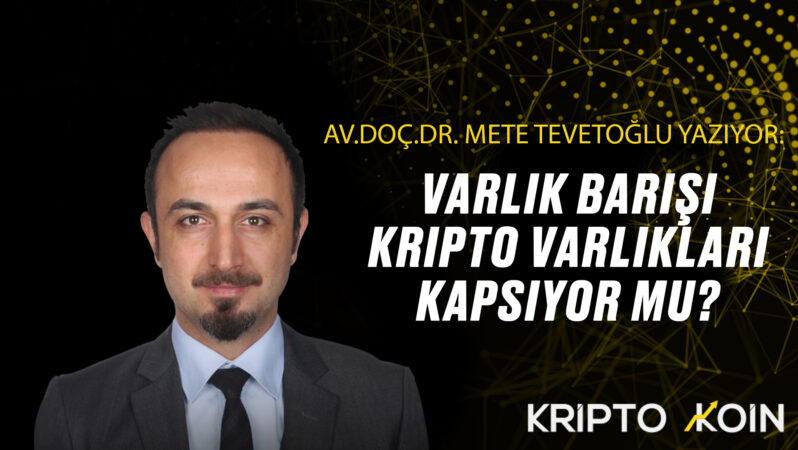 Varlık Barışı Kripto Varlıkları Kapsıyor Mu?